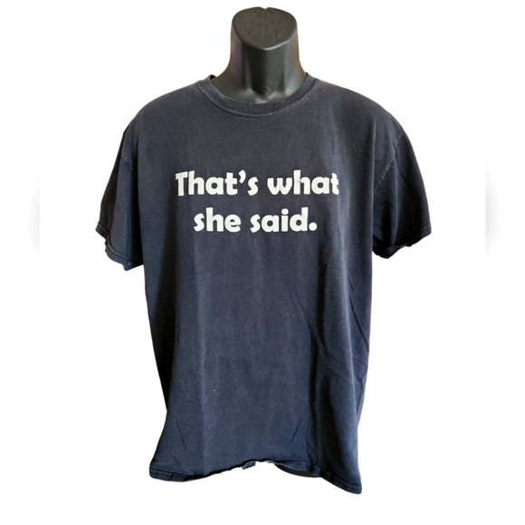 Other - That's What She Said The Office T Shirt